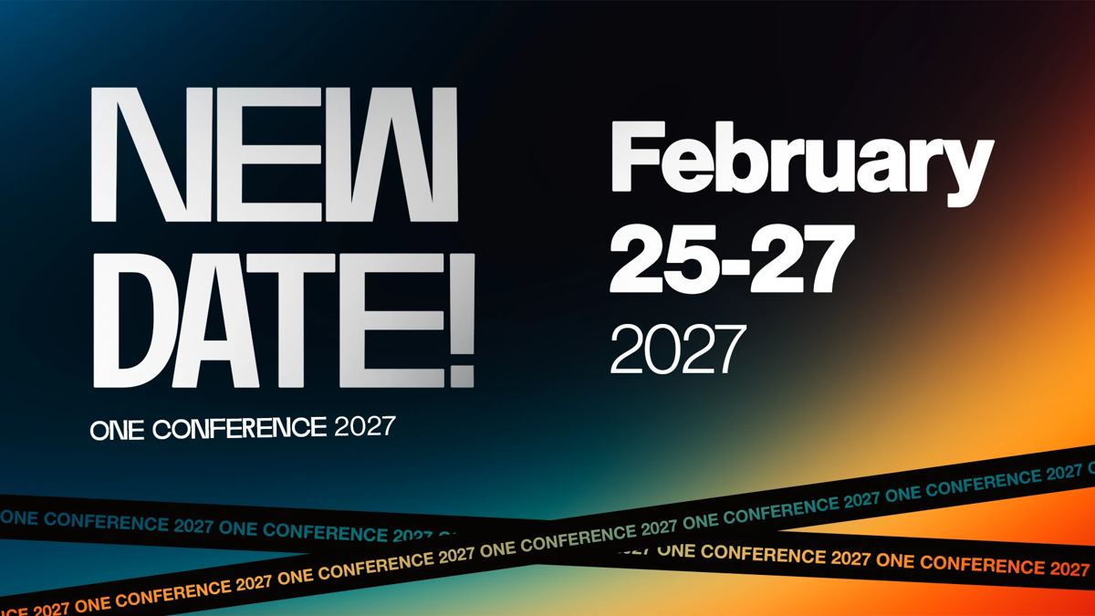 New date! ONE Conference 2027, February 25–27, 2027